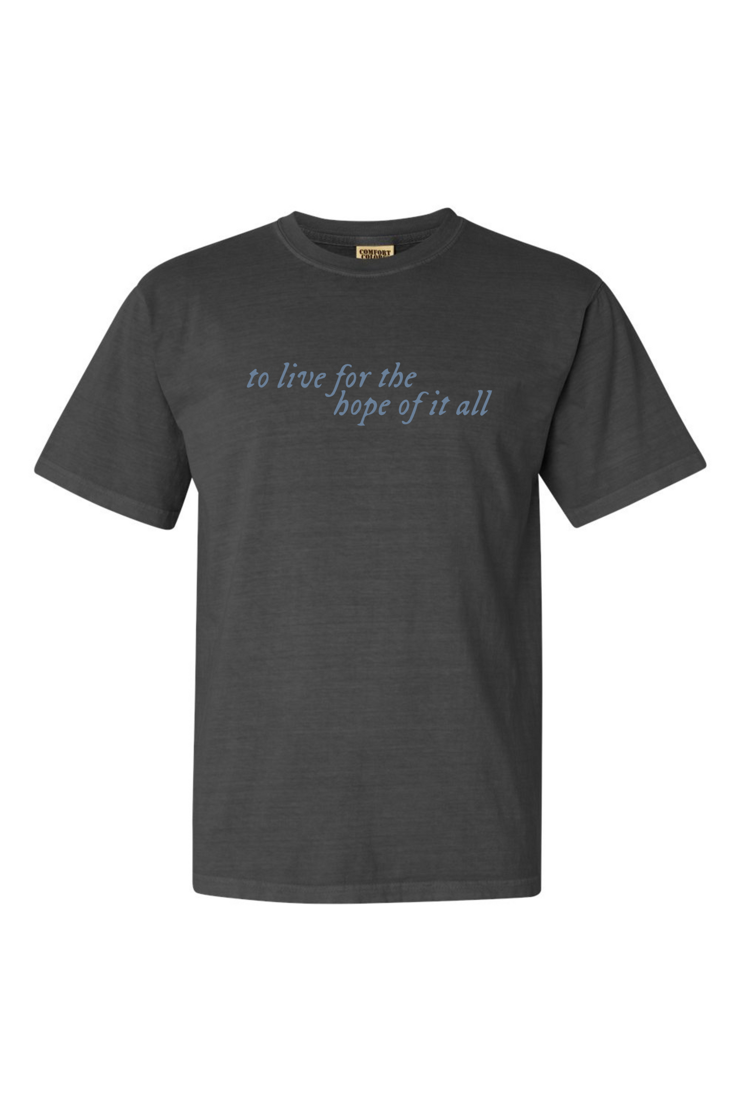 Hope Of It All | Adult Tee